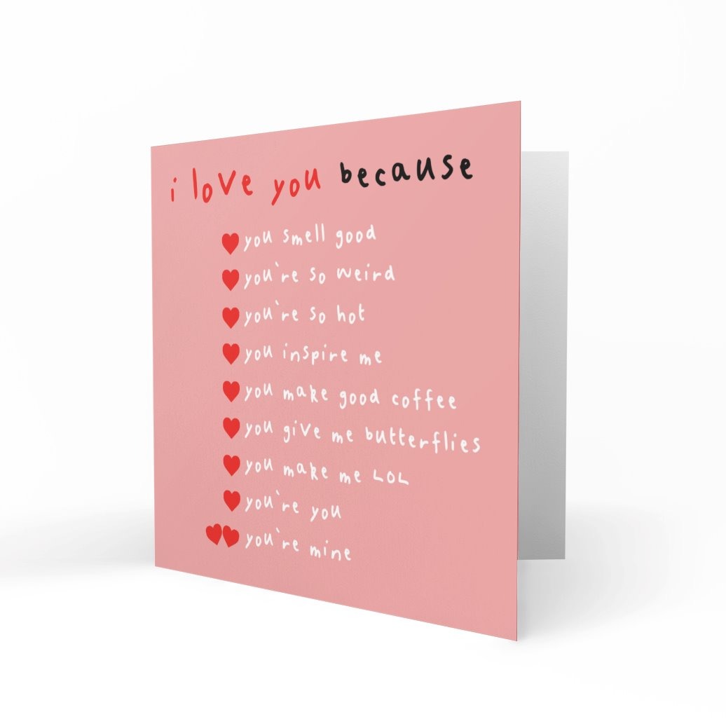 'I Love You Because...' Greeting Cards Just Because 